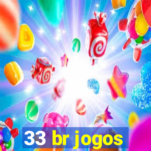 33 br jogos